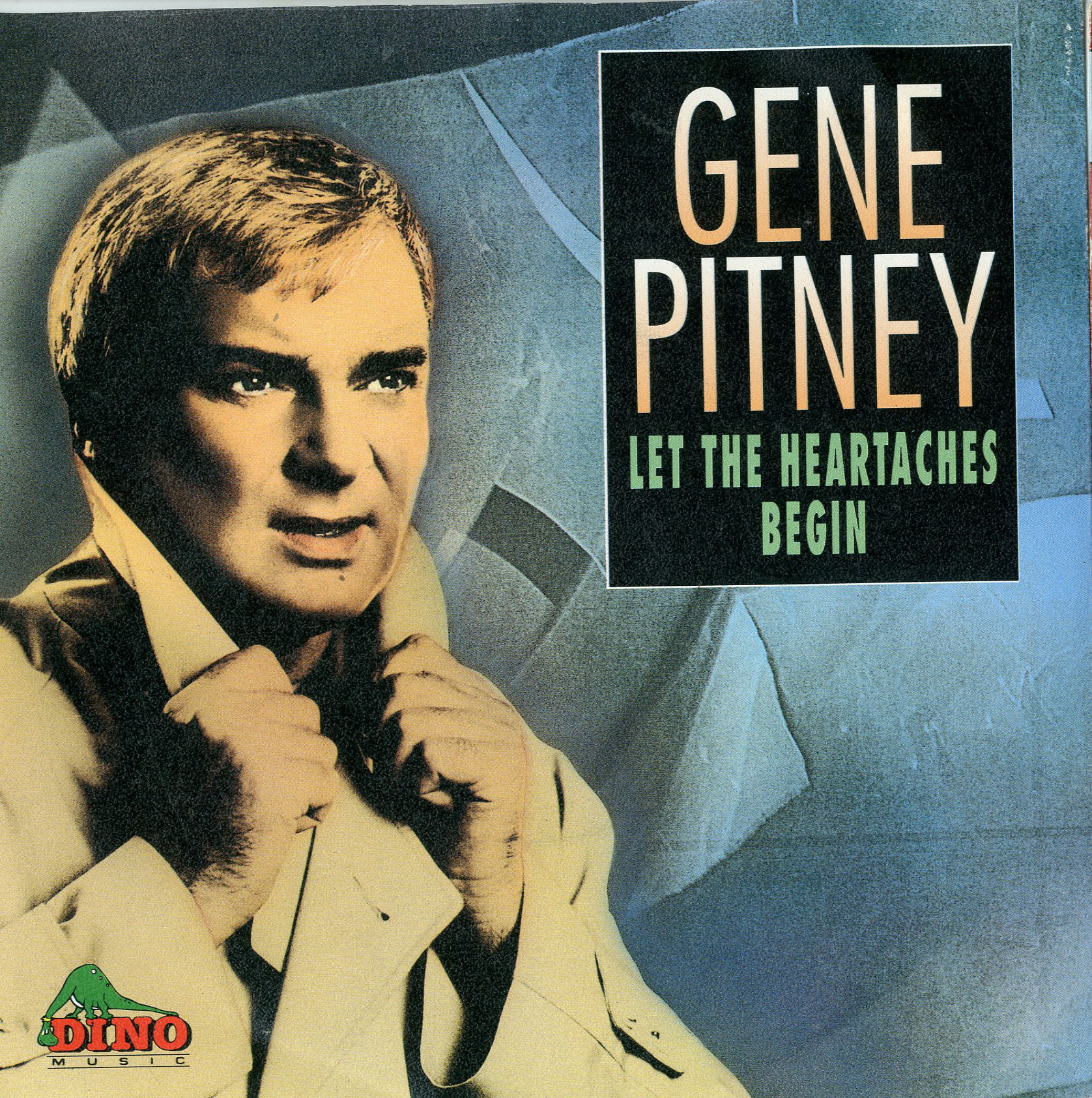 Albumcover Gene Pitney - Let The Heartaches Begin /  All By Myself