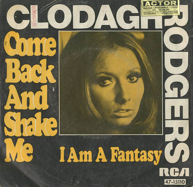 Albumcover Clodagh Rodgers - Come Back And Shake Me / I Am A Fantasy