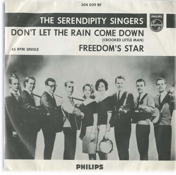 Albumcover The Serendipity Singers - Dont Let The Rain Come Down  (Crooked Little Man) / Freedoms Star
