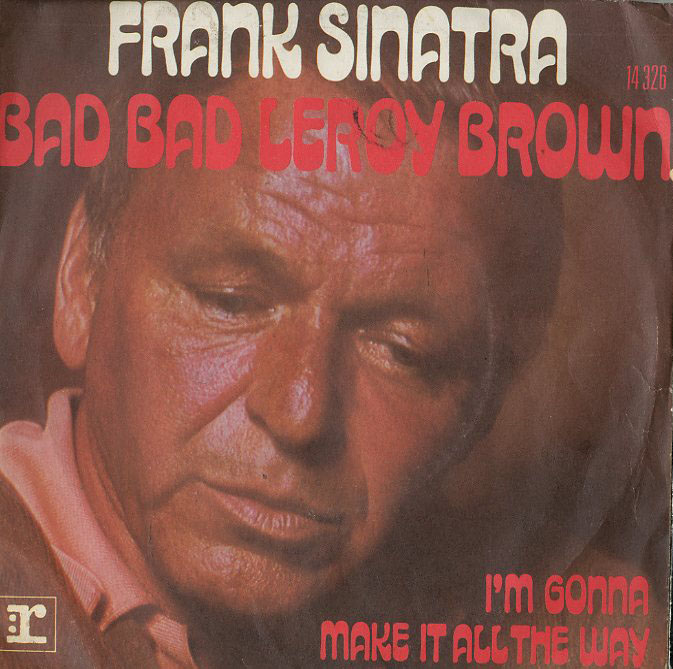 Albumcover Frank Sinatra - Bad Bad Leroy Brwon / I´m Gonna Make It All The way