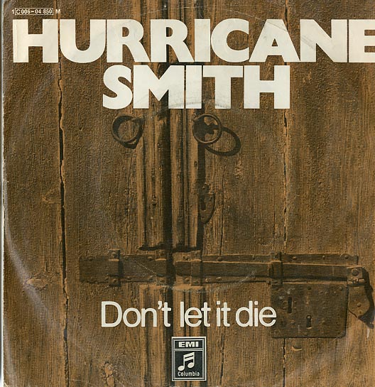Albumcover Hurricane Smith - Dont Let It Die / The Writer Sings His Song