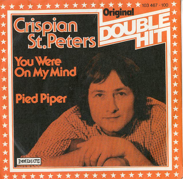 Albumcover Crispian St.Peters - You Were On My Mind / The Pied Piper (Original Double Hit) (Aufn. 1966 + 1967)