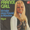 Cover: France Gall - Ich hab einen Freund in München / Miguel