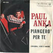 Cover: Anka, Paul - Chitarra, vino e amore (A Steel Guitar And A Glass Of Wine) / Piangero per te