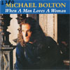 Cover: Michael Bolton - When A Man Loves A Woman / Save Me
