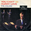 Cover: Collins, Phil - You Can´t Hurry Love / I Cannot Believe It´s True