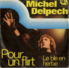 Cover: Delpech, Michel - Pour un flirt / Le ble en herbe
