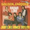 Cover: Golden Earring - Radar Love (Live: 4:45) / Just Like Vince Taylor