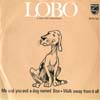 Cover: Lobo - Me and You and A Dog Named Boo / Walk Away From It All