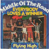 Cover: Middle Of The Road - Everybody Loves A Winner / Flying High
