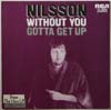 Cover: (Harry) Nilsson - (Harry) Nilsson / Without You / Gotta Get Up