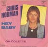 Cover: Norman, Chris - Hey baby (Diff.) / Oh Colette