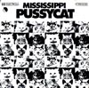 Cover: Pussy Cat - Pussy Cat / Mississippi / Do It