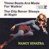 Cover: Nancy Sinatra - These Boots Are Made For Walking / The City Never Sleeps At Night