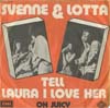 Cover: Svenne & Lotta - Tell Laura I Love Her / Oh Juicy