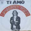 Cover: Umberto Tozzi - Umberto Tozzi / Ti amo / Dimentica Dimewntica