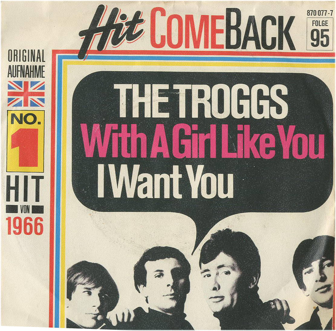 Albumcover The Troggs - With A Girl  Like You / I Want You (Hit ComeBack 95)