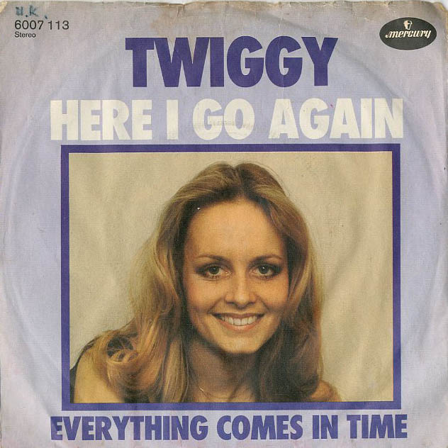 Albumcover Twiggy - Here I Go Again / Everything Comes In Time