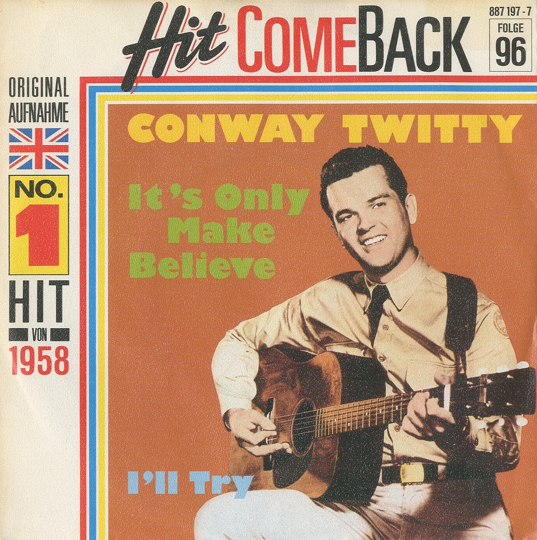 Albumcover Conway Twitty - Its Only Make Believe / I ll Try (Hit ComeBack Folge 96)