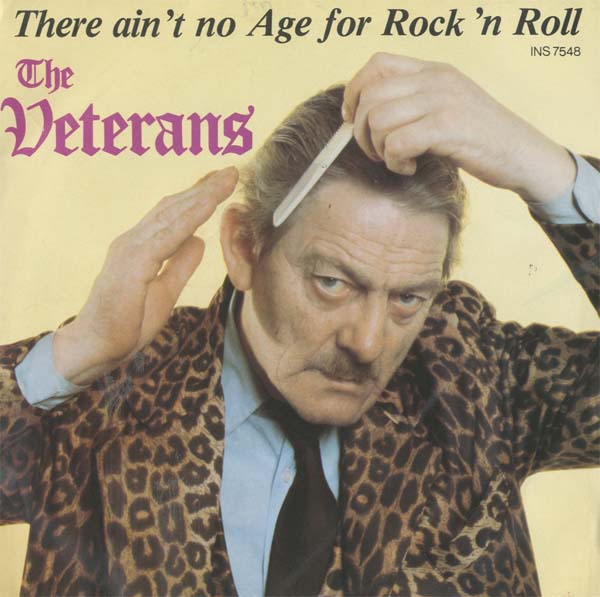 Albumcover The Veterans - There Aint No Age For Rock and Roll / Nigel Gold Grows Old