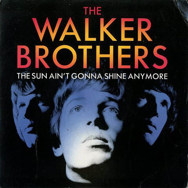 Albumcover The Walker Brothers - The Sun Aint Gonna Shine Anymore (1966) / Jacky (Scott Walker) (1967)