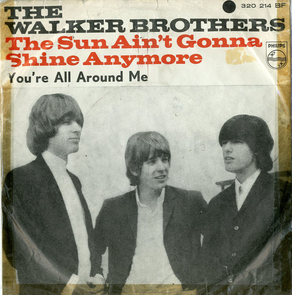 Albumcover The Walker Brothers - The Sun Aint Gonna Shine Anymore / Youre All Around Me