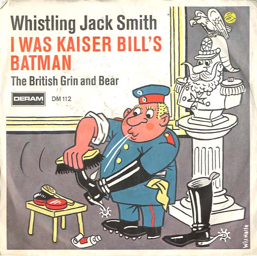 Albumcover Whistling Jack Smith - I Was Kaiser Bill´s Batman / The British Grin and Bear