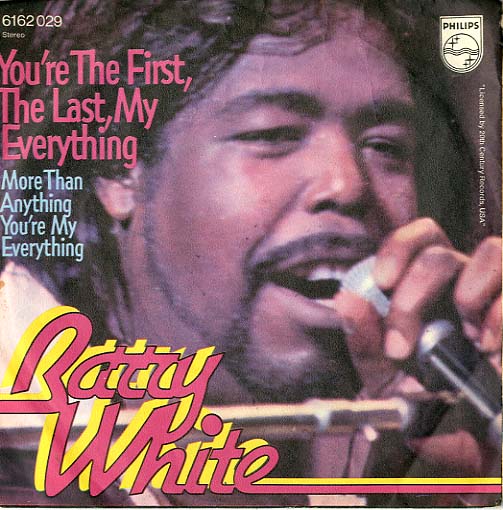 Albumcover Barry White - You´re The First, The Last, My Everything / More Than Anything You´re My Everything