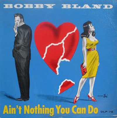 Albumcover Bobby Bland - Ain´t Nothing You Can Do