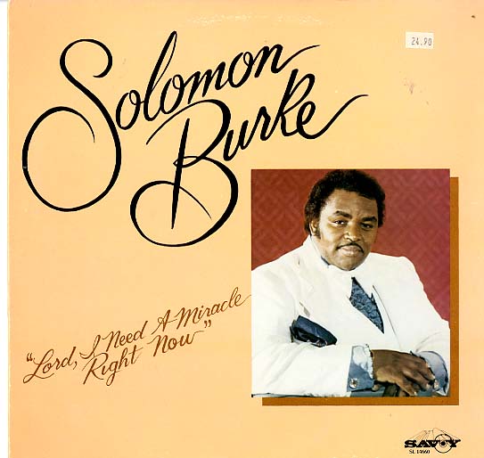 Albumcover Solomon Burke - Lord I Need A Miracle Right Now