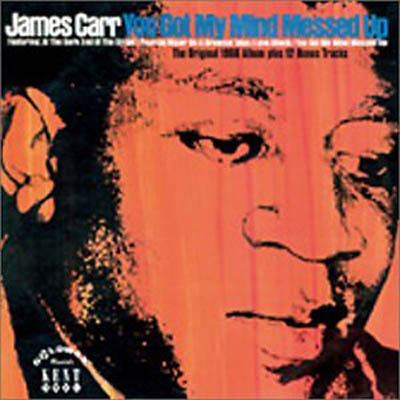 Albumcover James Carr - You Got My Mind Messed Up