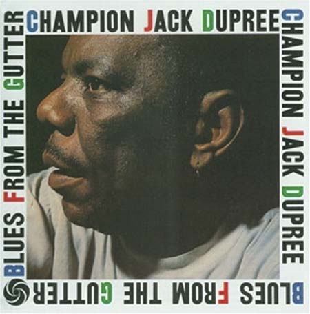 Albumcover Champion Jack Dupree - Blues From The Gutter