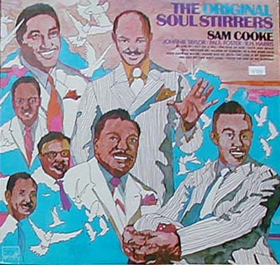 Albumcover Sam Cooke and the Soul Stirrers - The Original Soul Stirrers feat. Sam Cooke