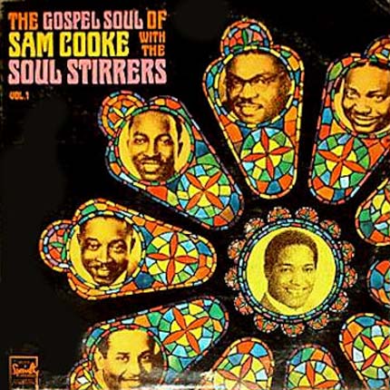 Albumcover Sam Cooke and the Soul Stirrers - The Gospel Soul of ... Vol. 1
