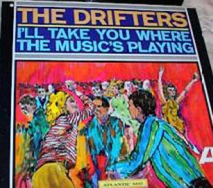 Albumcover The Drifters - I´ll Take You Where The Music´s Playing
