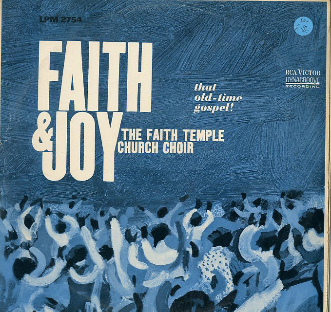 Albumcover The Faith Temple Church Choir - Faith & Joy - That Old-time Gospel 