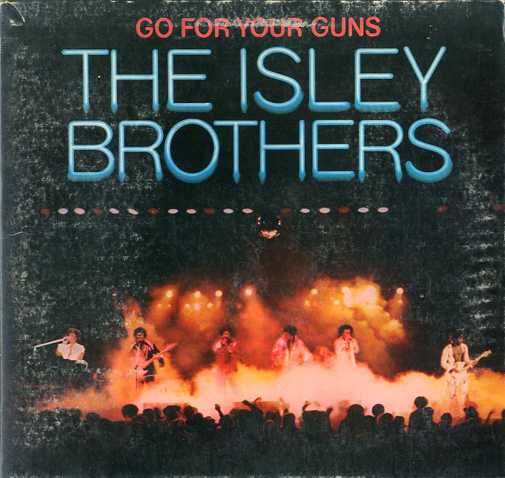 Albumcover The Isley Brothers - Go For Your Guns
