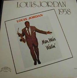 Albumcover Louis Jordan - Man We´re Wailing