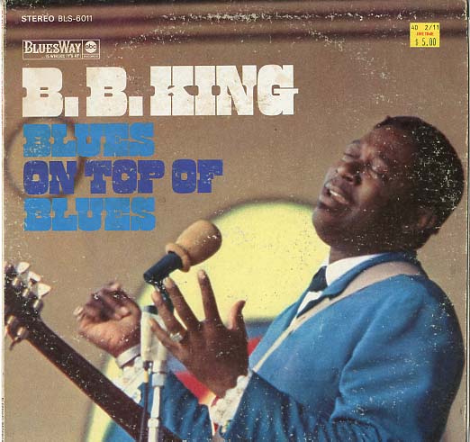Albumcover B. B. king - Blues On Top Of Blues