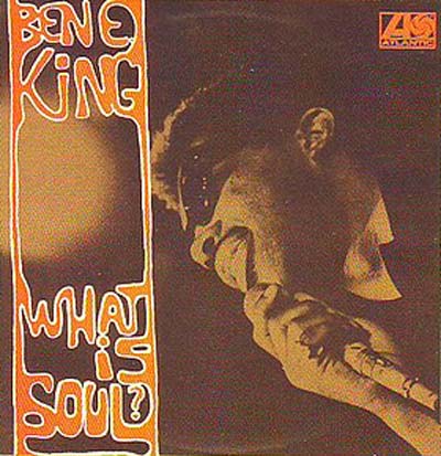 Albumcover Ben E. King - What Is Soul