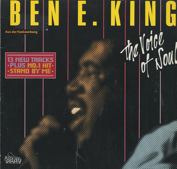 Albumcover Ben E. King - The Voice Of Soul - 13 New Tracks + Stand By Me