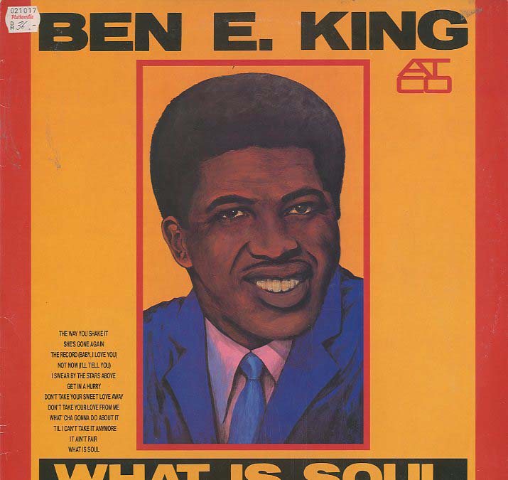 Albumcover Ben E. King - What Is Soul (Diff. Tracks)