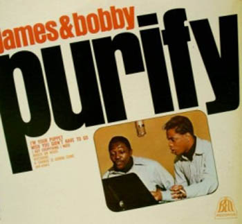 Albumcover James and Bobby Purify - James and Bobby Purify featuring Im Your Puppet, Wish You Didn´t have To Go, I´ve Got Everything I Need