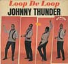 Cover: Johnny Thunder - Loop De Loop