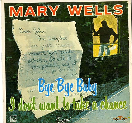 Albumcover Mary Wells - Bye Bye Baby I Don´t Want To Take A Chance