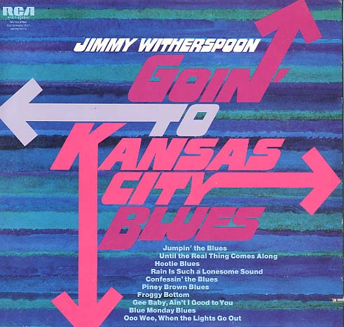 Albumcover Jimmy Witherspoon - Goin To Kansas City Blues