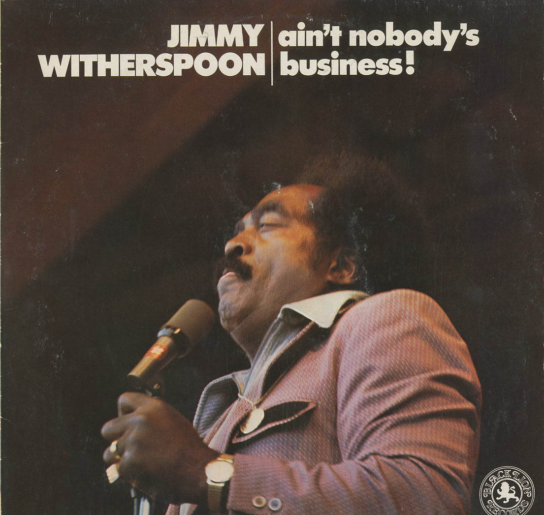 Albumcover Jimmy Witherspoon - Aint Nobodys Business