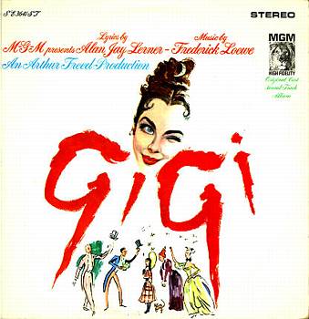 Albumcover Gigi - Original Cast Soundtrack Album Starring Leslie Caron, Maurice Chevalier and Louis Jordan, Orchestra Conducted by Andre Previn