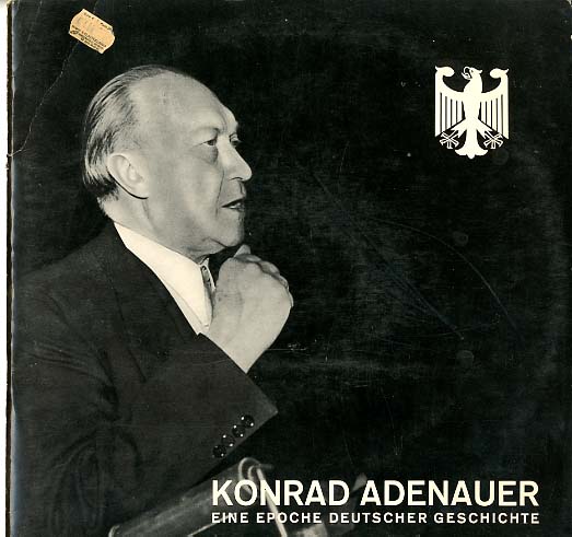 Albumcover Konrad Adenauer - Konrad Adenauer - Eine Epoche deutscher Geschichte