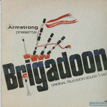 Albumcover Brigadoon - Lerner & Lowe´s Brigadopon - Original Television Soundtrack mit Robert Goulet,Sally Ann Howes et. al, sowie dem jungen Peter Falk (Foto)